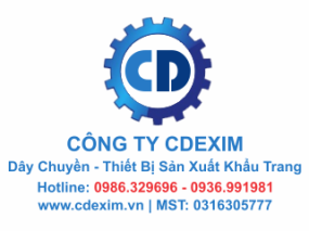 CDEXIM - Công ty chuyên phân phối Dây chuyền sản xuất Khẩu trang tại Việt Nam