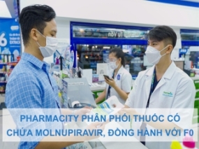 Pharmacity phân phối thuốc có chứa Molnupiravir, đồng hành cùng F0