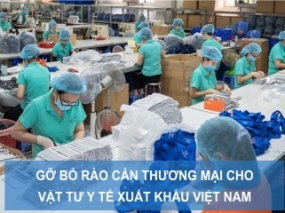 Gỡ bỏ rào cản thương mại cho vật tư y tế xuất khẩu Việt Nam