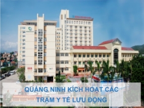 Quảng Ninh kích hoạt các trạm y tế lưu động. 